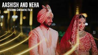 AASHISH & NEHA | CINEMATIC WEDDING FILM | MOUSTACHE PHOTOFACTORY