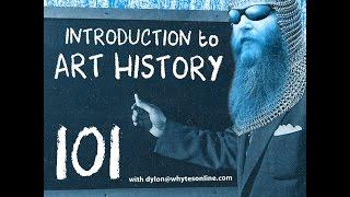 Art History 101 with Dylon@WhytesOnline.com {Official Video}