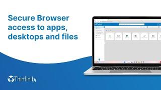 Introducing Thinfinity Workspace: Secure Browser Access to apps, desktops & files