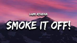 Lumi Athena - SMOKE IT OFF!  (feat. jnhygs) (Lyrics) | Blossom Lyrics