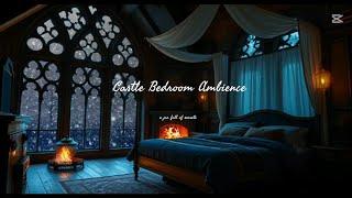 Fantasy Castle Bedroom Ambience (fire crackling, blizzard sounds, soft music)