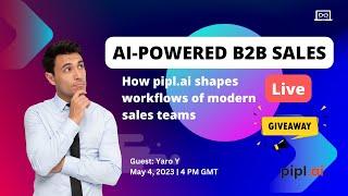 AI-Powered B2B Sales: How Pipl.AI Shapes Workflows of Sales Teams 