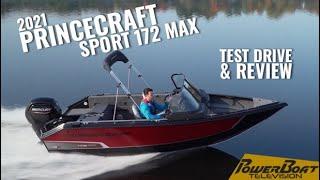 2021 Princecraft Sport 172 MAX Test Drive and Review | PowerBoat TV