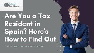 Are you Tax resident in Spain? Here´s how to find out