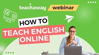 How to Teach English Online | Teach Away Webinar