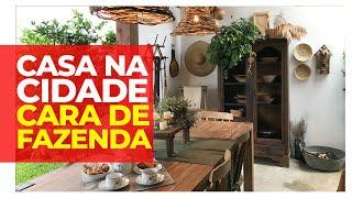 DECOR COM ACONCHEGO - CASA NA CIDADE COM CARA DE FAZENDA E JARDIM LINDO - MUITAS DICAS INCRÍVEIS