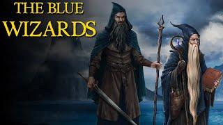 The Untold Saga of the Blue Wizards: Heroes of Middle-earth's East