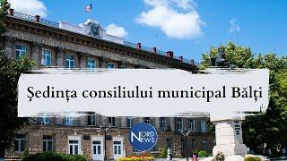 Ședința consiliului municipal Bălți