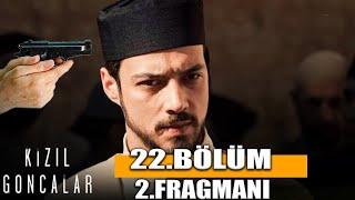 KIZIL GONCALAR 22.BÖLÜM 2. FRAGMANI / Cüneyd vuruldu