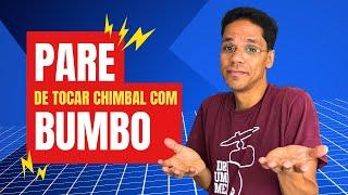 O que fazer para o Chimbal não acompanhar o Bumbo