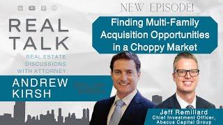 Finding Multi-Family Acquisition Opportunities in a Choppy Market with CIO, Jeff Remillard