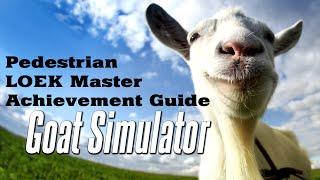 Goat Simulator - "Pedestrian" and "LOEK Master" achievement guide