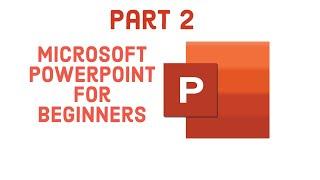 Microsoft PowerPoint For Beginners - Part 2