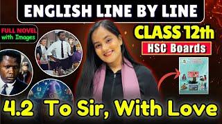 To Sir, With Love FULL NOVEL| HSC Class 12th English| Novel 02| @shafaque_naaz