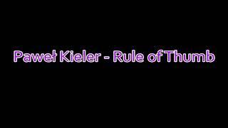 Paweł Kieler - Rule of Thumb