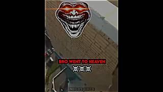 Bro Went To Heaven... #trollface