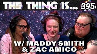 Maddy Smith Dreams Of Dating Lana Del Rey | Zac Amico l The Thing Is... 395