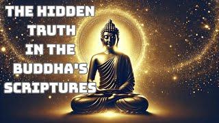 The Hidden Truth in the Buddha's Scriptures   Impermanence, Suffering, and Non Self