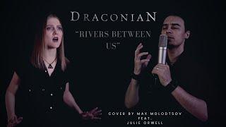 DRACONIAN - Rivers Between Us (Cover by Max Molodtsov feat. @julieorwell)