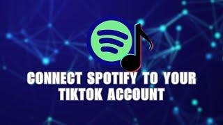 Boost Your TikTok with Music! How to Connect Spotify to Your TikTok Account