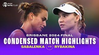 CONDENSED MATCH | Aryna Sabalenka vs. Elena Rybakina | 2024 Brisbane Final | WTA Highlights