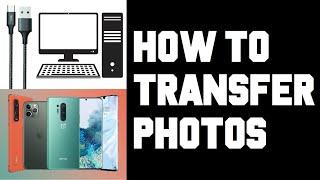 How To Transfer Photos From Android to PC With USB Cable - Phone Not Connecting To Computer Via USB