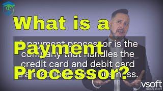 What is a Payment Processor?