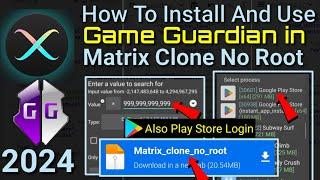 How To Install And Use Game Guardian in Matrix Clone No Root Any Android || 2024