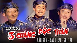 VAN SON  3 Chàng Độc Thân | Vân Sơn - Bảo Liêm - Chí Tài