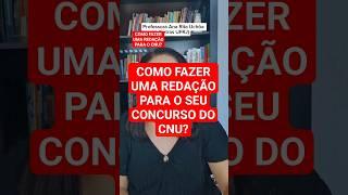 COMO FAZER UMA REDAÇÃO PARA O SEU CONCURSO DO CNU? #professoraanarita #auladeredacao