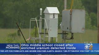 Ohio Middle School Closed After Enriched Uranium Detected Inside