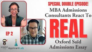 MBA Essay Review Ep. 2: DOUBLE EPISODE - MBA Consultants React To REAL Oxford Saïd Application Essay