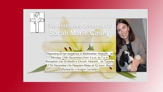 The Funneral Mass Of The Late Sarah Marie Casey Rip.