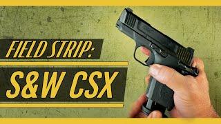 Smith & Wesson CSX [Field Strip]: Disassembly & Reassembly