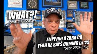 VOICE MAIL GUY SAYS HE HAS A 2025 ZORA CAR ORDERED HE WANTS TO FLIP