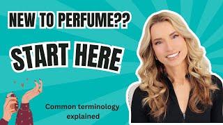 PERFUME 101 | EXPLAINING TERMINOLOGY | COMMON TOPICS & THEMES | QUICK REFERENCE FOR BEGINNERS