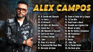 2 Horas de Lo Mejor de Alex Campos - Éxitos Inolvidables de la Música Cristiana  LETRA VIDEO