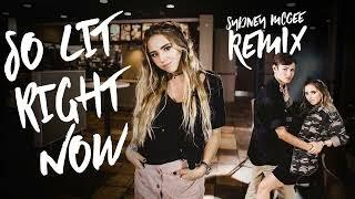 SYDNEY MCGEE - LIT RIGHT NOW (SYDNEY MCGEE REMIX)