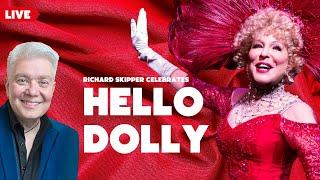 Richard Skipper Celebrates Hello Dolly!