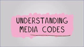 Understanding Media Codes - R093: Creative iMedia in the Media Industry