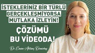 İstekleriniz Bir Türlü Gerçekleşmiyorsa Mutlaka İzleyin! Çözümü Bu Videoda! Emine Aktunç Demirbaş