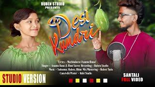 DESI KUNDRI NEW SANTALI STUDIO VERSION SONG ANANTA RANA & RIMI SAREN RUBEN STUDIO