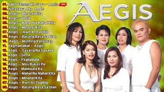 AEGIS Greatest Hits Collection - AEGIS Non-Stop Hits Playlist - Bakit Tanong Ko Sayo, Natatawa Ako,.