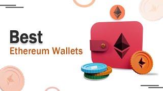 Top Ethereum (ETH) Wallets