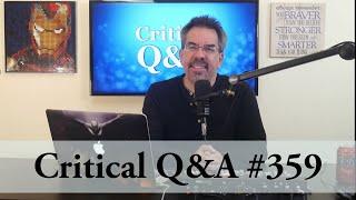 Chris Shelton's Critical Q&A #359