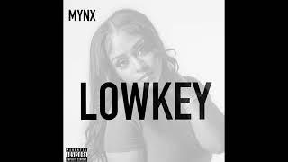 Mynx - Lowkey