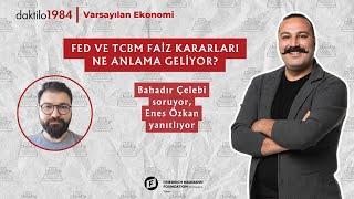 FED ve TCBM Faiz Kararları Ne Anlama Geliyor? | Enes Özkan, Bahadır Çelebi | Varsayılan Ekonomi S2#5