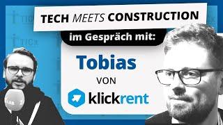 TECH MEETS CONSTRUCTION – IM GESPRÄCH MIT TOBIAS VON KLICKRENT