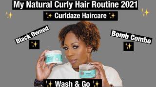 My Natural Hair Wash and Go Routine || Ft. Curldaze Haircare | Lady M Beauty