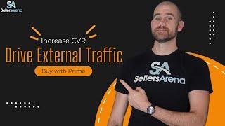 Increase Amazon FBA conversion rate and Drive external traffic with buy with Prime